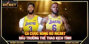 Cá Cược Bóng Rổ Ricbet – Đấu Trường Thể Thao Kịch Tính