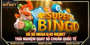 Xổ Số Mega 645 Ricbet – Trải Nghiệm Quay Số Chuẩn Quốc Tế