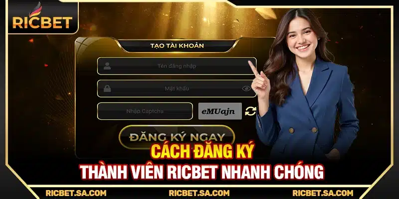 Cách đăng ký thành viên Ricbet nhanh chóng