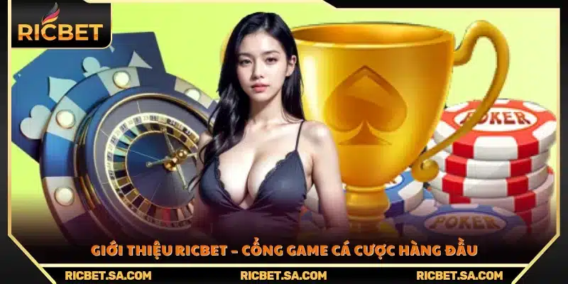 Giới thiệu Ricbet – Nền tảng giải trí cá cược trực tuyến uy tín 