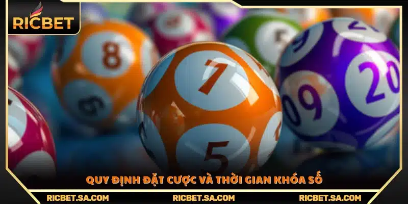 Các nguyên tắc đặt cược và khung giờ đóng số